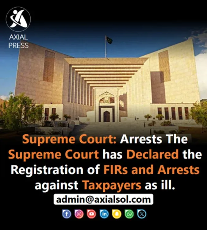 Supreme Court declares FIRs and arrests of taxpayers illegal.